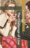 The Challenge of Love 1014523893 Book Cover