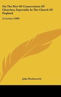 On the Rite of Consecration of Churches Especially in the Church of England: A Lecture 3744708780 Book Cover