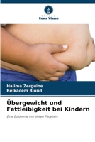 Übergewicht und Fettleibigkeit bei Kindern: Eine Epidemie mit vielen Facetten 620601598X Book Cover