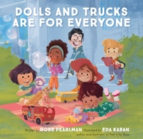 Dolls and Trucks Are for Everyone 076247811X Book Cover