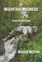 MOUNTAIN MADNESS (Georgia Romance Series) B0FBM7CTKH Book Cover