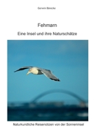 Fehmarn: Eine Insel und ihre Naturschätze (German Edition) 3750452407 Book Cover