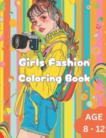 Girls Fashion Coloring Book: Awesome Girls Fashion Coloring Book for Kids. Age 8 to 12. B0CWHYF1S8 Book Cover