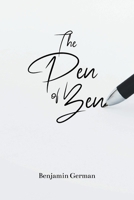 The Pen of Ben B0GZ15G4P2 Book Cover