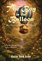 The Boy in the Balloon: The Tiger and the Pocket Watch B0GMTX2PTF Book Cover