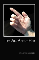It's All About Him 0996421718 Book Cover