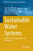 Sustainable Water Systems: Advances in Recycling, Reuse, and Optimization (Water Resources Development and Management) 3031724976 Book Cover