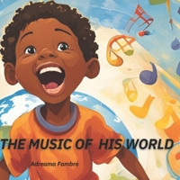 THE MUSIC OF HIS WORLD (The Autism Series) B0DRVV81C3 Book Cover