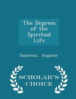 The Degrees of the Spiritual Life 1110329768 Book Cover