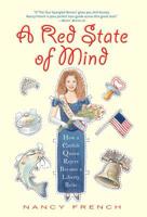 A Red State of Mind: How a Catfish Queen Reject Became a Liberty Belle 1931722889 Book Cover