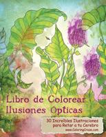 Libro de Colorear Ilusiones �pticas: 30 Incre�bles Ilustraciones Para Retar a Tu Cerebro 1719211345 Book Cover