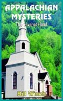 APPALACHIAN MYSTERIES: The Severed Hand 1418438170 Book Cover