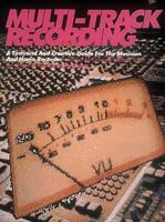 Multi-Track Recording: A Technical and Creative Guide for the Musician and Home Recorder (Keyboard Magazine Basic Library)