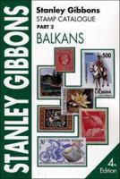 Stanley Gibbons Stamp Catalogue Part 3 Balkans 0852594372 Book Cover