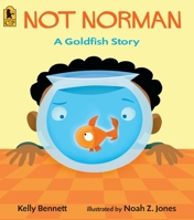 Not Norman: A Goldfish Story 0545163889 Book Cover