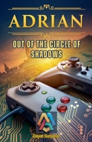 Out of the Circle of Shadows (Adrian) B0DVBM6WPZ Book Cover