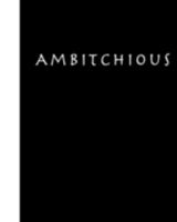 Ambitchious: Daily Action Planner -My Next 90 Days 1692029738 Book Cover
