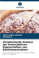 Vergleichende Analyse der antioxidativen Eigenschaften von Reiskleieextrakten (German Edition) 6207907515 Book Cover