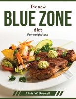 The new blue zone diet: For weight loss 1804379085 Book Cover
