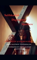 Salibkanlah Dagingmu, Matthew (Indonesian Edition) B0F7KG2F43 Book Cover