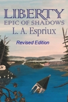 Liberty Epic of Shadows: Revised Edition B0BJ7Y2GY9 Book Cover