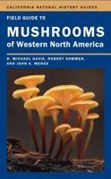 Field Guide to Mushrooms of Western North America 0520271084 Book Cover