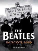 The Beatles in Scotland 1846972388 Book Cover