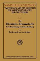 Die Flussigen Brennstoffe: Ihre Bedeutung Und Beschaffung 3663060942 Book Cover