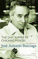 The Last Supper of Chicano Heroes: Selected Works of José Antonio Burciaga 0816526621 Book Cover