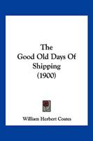 The good old days of shipping, 116616229X Book Cover