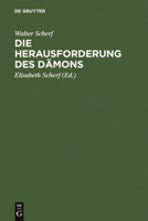 Die Herausforderung des Damons: Form und Funktion grausiger Kindermarchen : eine volkskundliche und tiefenpsychologische Darstellung der Struktur, Motivik ... von 27 untereinander verwandten Erzahltyp 3598106645 Book Cover