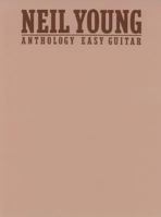 Neil Young: Anthology Easy Guitar 0769265197 Book Cover