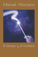 El tiempo y el hombre (Spanish Edition) B09QNYJJLQ Book Cover