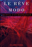 LE RÊVE DE MODO: Journal d'un modérateur 2492367010 Book Cover