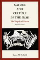Nature and Culture in the Iliad: The Tragedy of Hector 0822314223 Book Cover