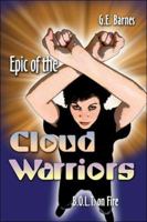 Epic of the Cloud Warriors: B.O.L.T. on Fire 1424124468 Book Cover