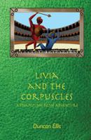 Livia and the Corpuscles 153462466X Book Cover