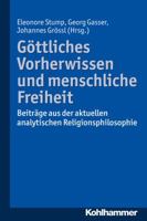 Gottliches Vorherwissen Und Menschliche Freiheit: Beitrage Aus Der Aktuellen Analytischen Religionsphilosophie 3170241540 Book Cover