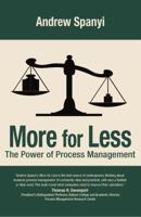 More for Less: The Power of Process Management 0929652037 Book Cover