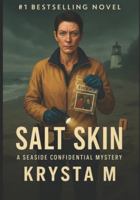 Salt Skin: A Seaside Confidential Mystery B0G1LVH16Y Book Cover