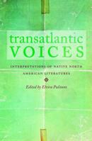 Transatlantic Voices: Interpretations of Native North American Literatures 0803260342 Book Cover