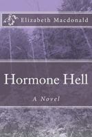 Hormone Hell 1481895753 Book Cover