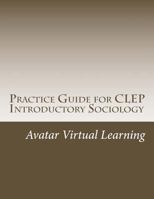 Practice Guide for CLEP Introductory Sociology 1546349251 Book Cover