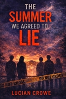 The Summer We Agreed To Lie (The Lies We Leave Behind) B0GJF76R7R Book Cover