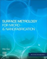 Surface Metrology for Micro- And Nanofabrication 0128178507 Book Cover