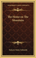 The Home on The Mountain 1419134892 Book Cover