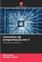 Conceitos de programação em C: Um guia para principiantes 6206208206 Book Cover