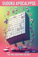 Sudoku Apocalypse: The Final Solutions Volume 2 1917547404 Book Cover