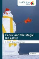 Cedric and the Magic Ice Castle 3845445513 Book Cover