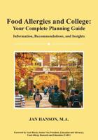 Food Allergies and College: Your Complete Planning Guide: Information, Recommendations and Insights 1537552562 Book Cover